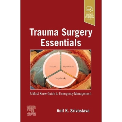 Trauma Surgery Essentials | Anil K. Srivastava