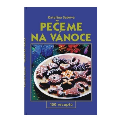 Pečeme na vánoce-150 receptů