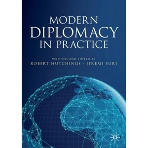 Modern Diplomacy in Practice | Robert Hutchings, Jeremi Suri (ISBN: 9783030269357)