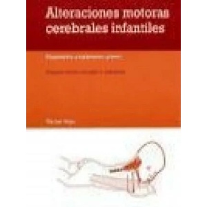 Alteraciones motoras cerebrales infantiles : diagnóstico y tratamiento precoz | Václav Vojta, Paloma Sánchez de Muniain y Sabater (ISBN: 9788471124968)