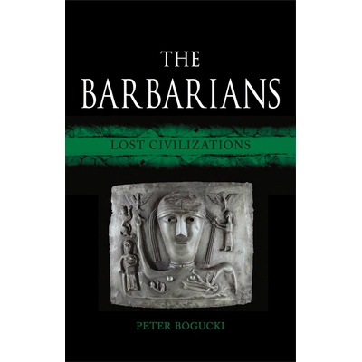 Barbarians Bogucki Peter
