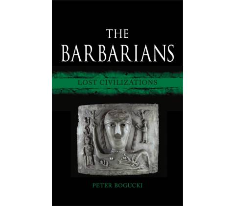 Barbarians Bogucki Peter