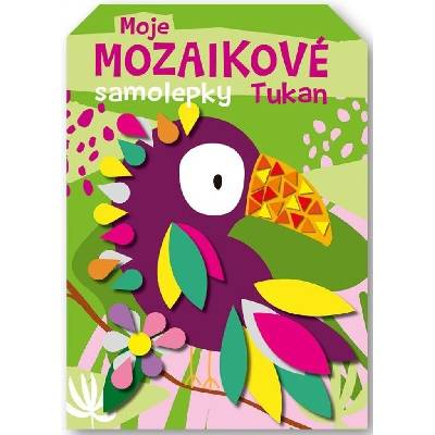 Svojtka & Co. Moje mozaikové samolepky Tukan