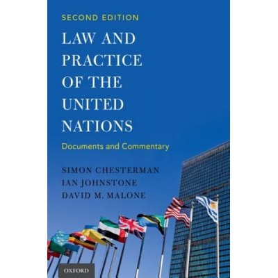 Law and Practice of the United Nations | Simon Chesterman, Ian Johnstone, David M. Malone