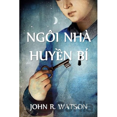Bí Ẩn Ngôi Nhà - John R. Watson