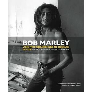 Bob Marley and the Golden Age of Reggae | Kim Gottlieb-Walker (ISBN: 9781848566972)