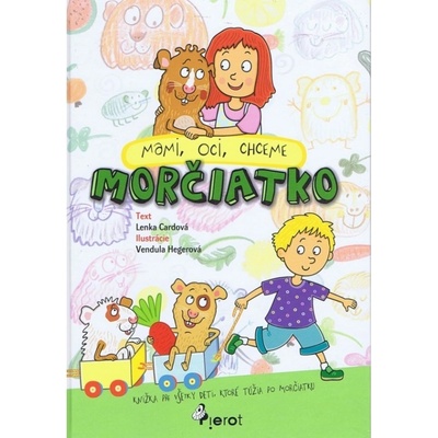 Mami, oci, chceme morčiatko - Lenka Cardová