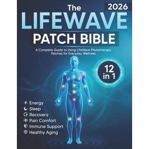 The LifeWave Patch Bible 2026 | Kara Ellison (ISBN: 9798252064130)