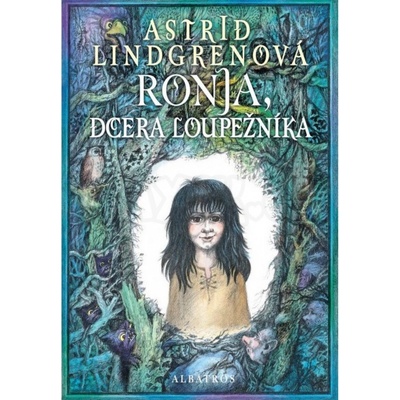 Ronja, dcera loupežníka - Astrid Lindgrenová