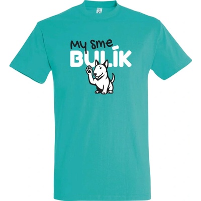OZ Veselé labky tričko My sme bulík Bledomodré