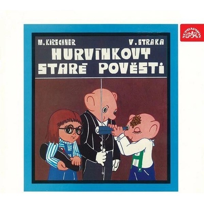 Staré pověsti původní LP - Kirschner Miloš, Straka Vladimír