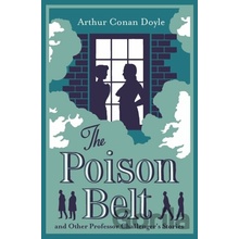 The Poison Belt and Other Professor Challenger Stories - Arthur Conan Doyle