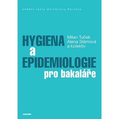 Hygiena a epidemiologie pro bakaláře - Milan Tuček, Alena Slámová