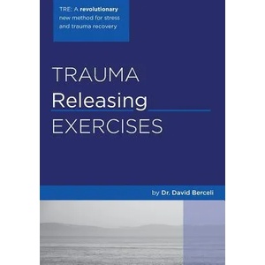 Trauma Releasing Exercises (2005)