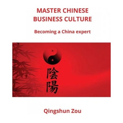 Master Chinese Business Culture | Qingshun Zou
