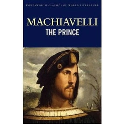 The Prince - Wordsworth Classics of World Lite... - Niccolo Machiavelli