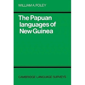 Papuan Languages of New Guinea | William A. Foley (ISBN: 9780521286213)