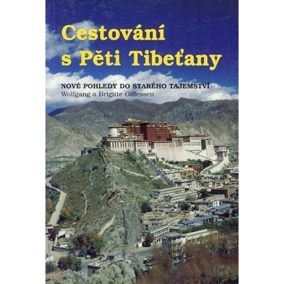 Cestování s pěti Tibeťany - Wolfgang a Brigitte Gillessen