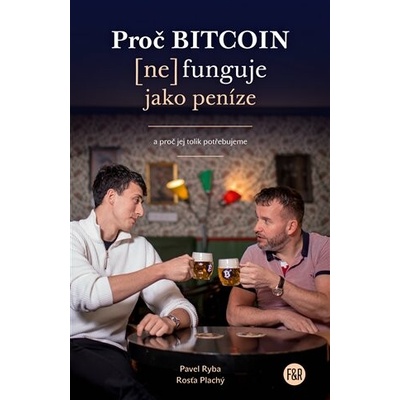 Proč Bitcoin (ne)funguje jako peníze