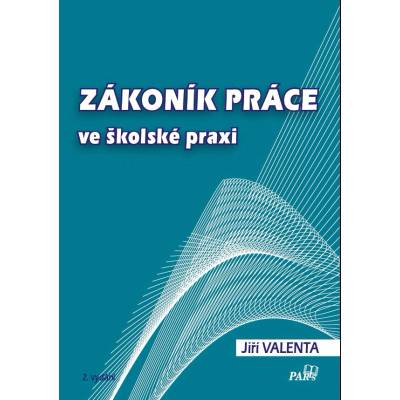 Zákoník práce ve školské praxi 2. vydání