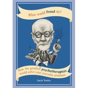 What Would Freud Do? | Sarah Tomley (ISBN: 9781844039425)