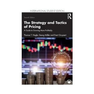 Strategy and Tactics of Pricing | Nagle, Thomas T. (Deloitte Consulting, USA), Georg Muller, Evert Gruyaert (ISBN: 9781032540726)