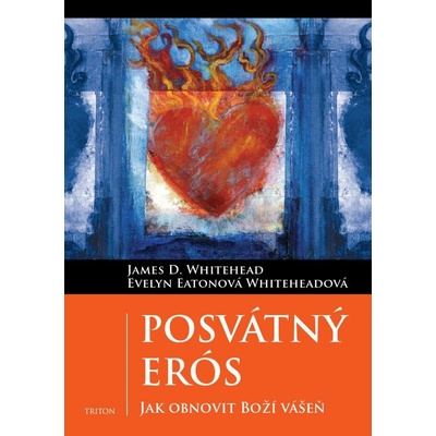 Posvátný Erós: Jak obnovit Boží vášeň