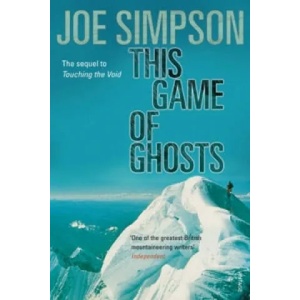 This Game Of Ghosts | Joe Simpson (2007)