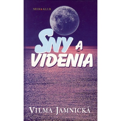Sny a videnia Jamnická Vilma
