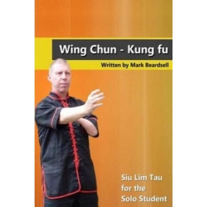 Wing Chun - Siu Lim Tau for the Solo Student (ISBN: 9781445788685)