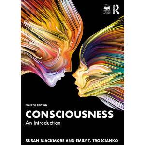 Consciousness | Susan Blackmore, Emily T. Troscianko (ISBN: 9781032292564)