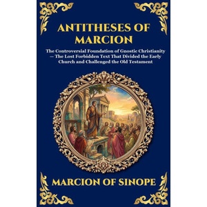 Antitheses of Marcion (ISBN: 9781807928513)