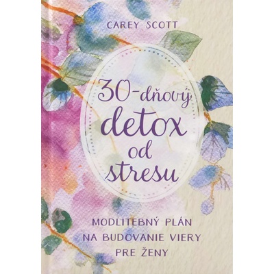 30-dňový DETOX od stresu - Scott Carey