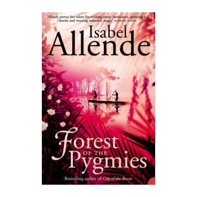 Forest of the Pygmies - Isabel Allende