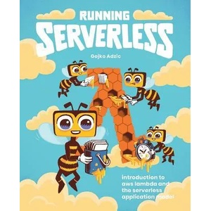 Running Serverless | Gojko Adzic (ISBN: 9780993088155)