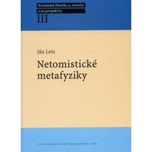 Netomistické metafyziky - Ján Letz