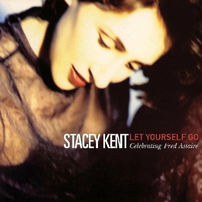 Stacey Kent - Let Yourself Go - Celebrating Fred Astaire (Remastered) (180 g) 2 LP