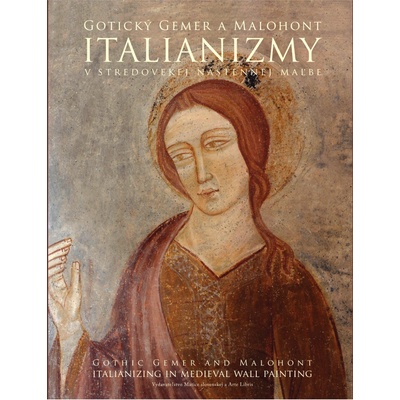 Gotický Gemer a Malohont-Italianizmy v stredovej nástennej maľbe