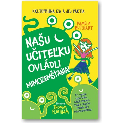 Našu učiteľku ovládli mimozemšťania!