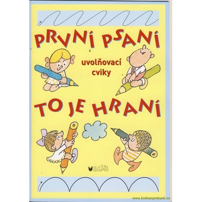 První psaní to je hraní