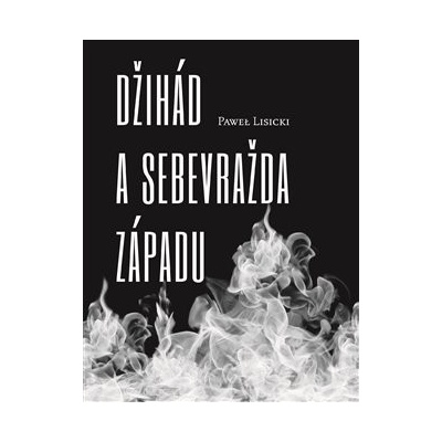 Džihád a sebevražda Západu