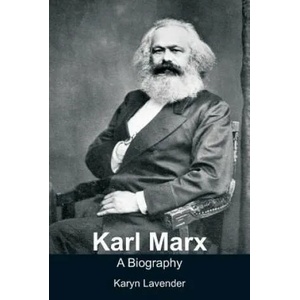 Karl Marx - A Biography | Karyn Lavender (ISBN: 9789352979615)