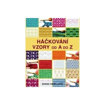 Háčkování Vzory od A do Z - Sarah Hazellová