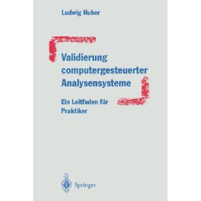 Validierung Computergesteuerter Analysensysteme | Ludwig Huber