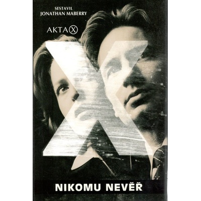 Akta X Nikomu nevěř