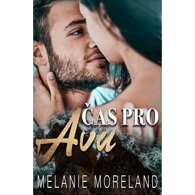 Čas pro Avu - Melanie Moreland