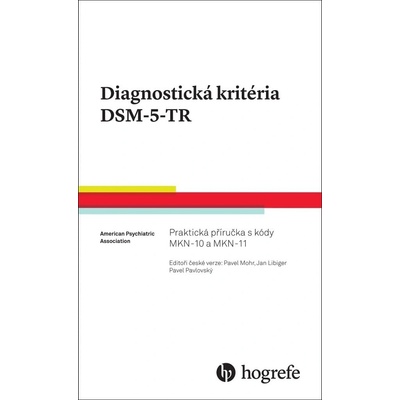 Diagnostická kritéria DSM-5-TR - Pavel Mohr editor, Jan Libiger editor, Pavel Pavlovský editor