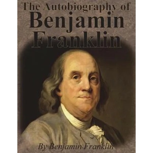 Autobiography of Benjamin Franklin | Benjamin Franklin (ISBN: 9781640320031)
