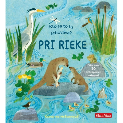 Kto sa to tu schováva? PRI RIEKE – Knižka s odklápacími okienkami