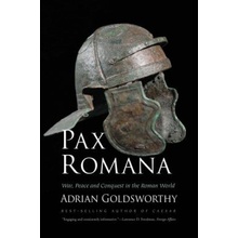 Pax Romana: War, Peace and Conquest in the Roman World Goldsworthy Adrian Paperback